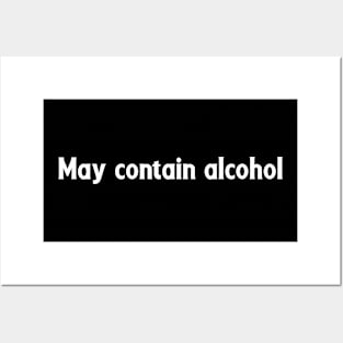 May Contain Alcohol Posters and Art